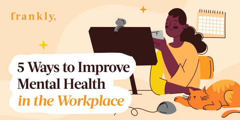 5 Ways to Improve Mental Health in the Workplace