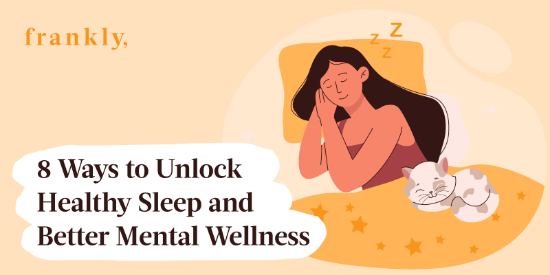 8 Ways to Unlock Healthy Sleep and Better Mental Wellness