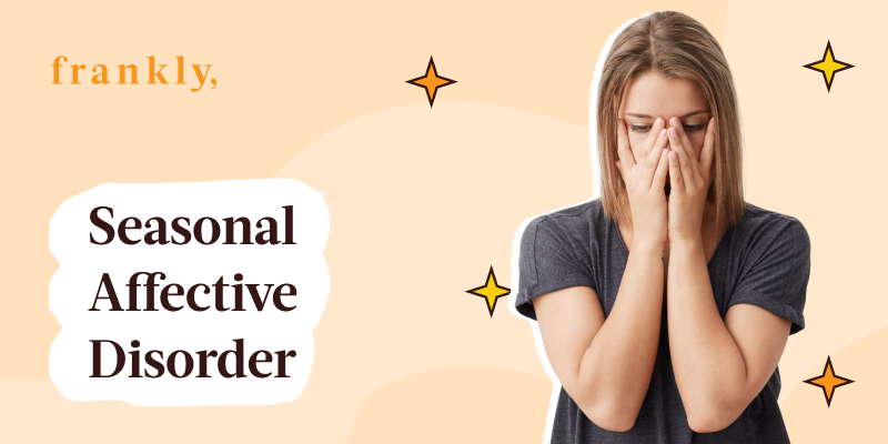 Seasonal Affective Disorder